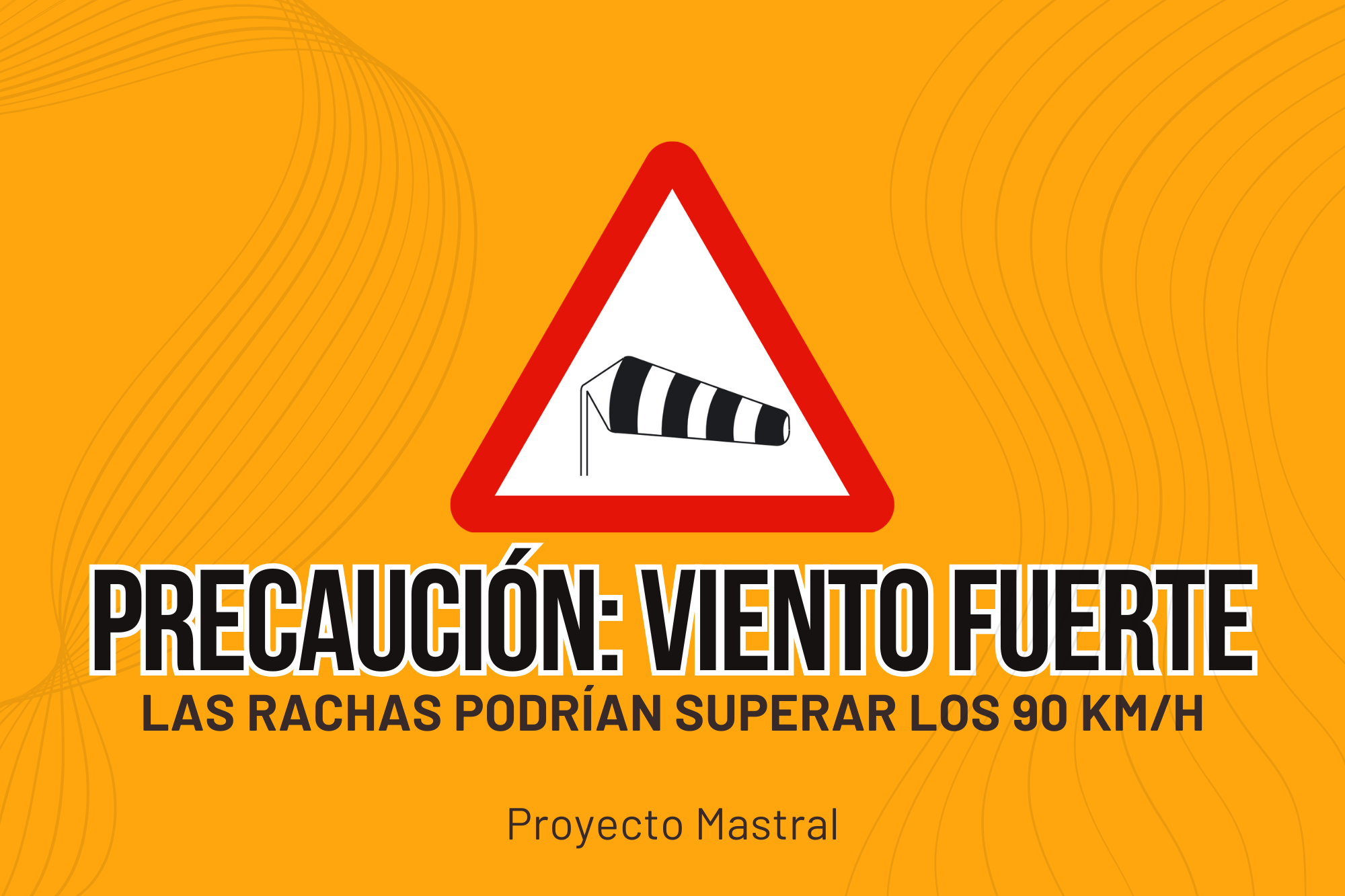 Precación ante las fuertes rachas de viento que se esperan